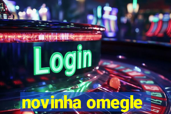 novinha omegle